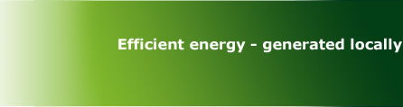 Efficient energy - generated locally